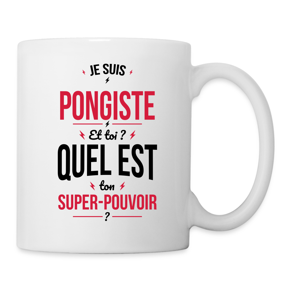 Mug blanc - Je suis pongiste - Super-pouvoir - blanc