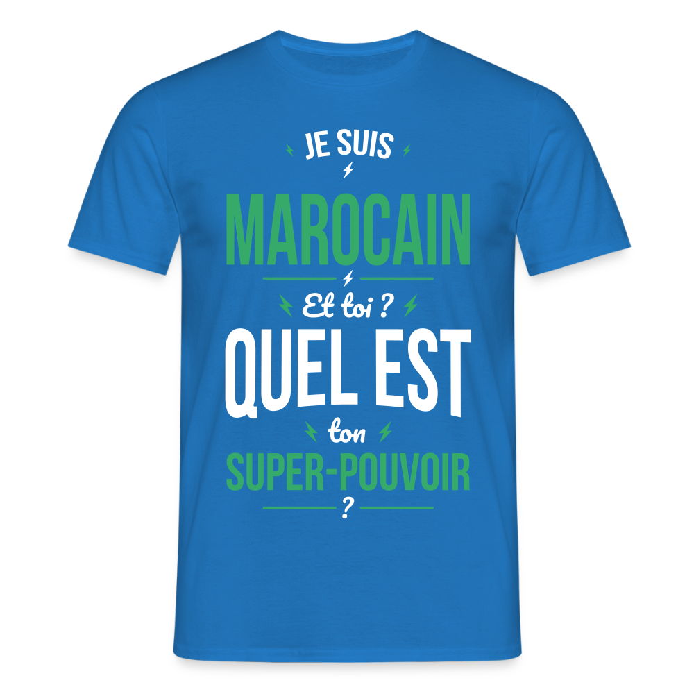 T-shirt Homme - Je suis Marocain - Super-pouvoir - bleu royal