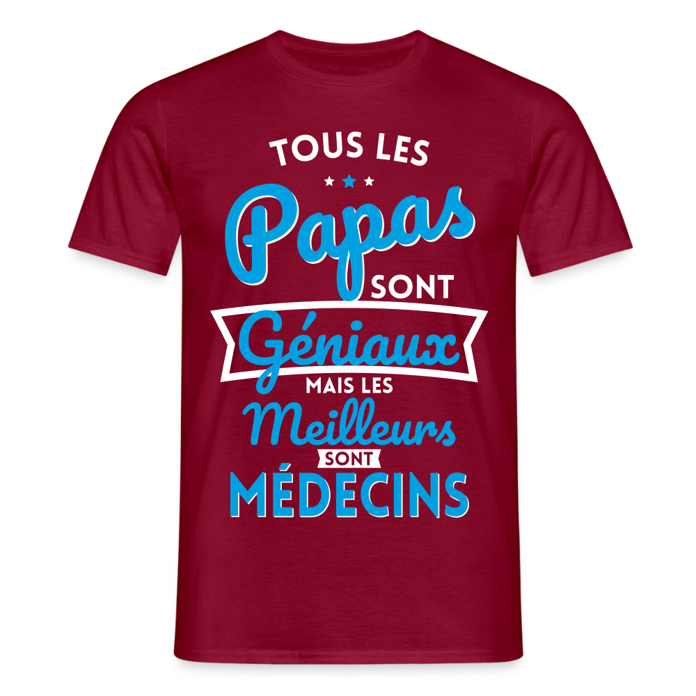 T-shirt Homme - Papas géniaux - Les meilleurs sont médecins - rouge brique