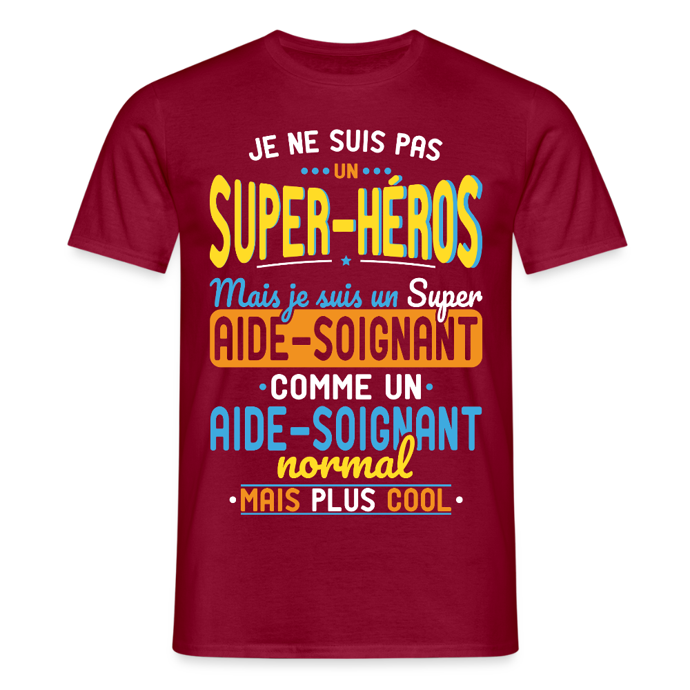 T-shirt Homme - Pas un Super-Héros mais un super Aide-Soignant - rouge brique