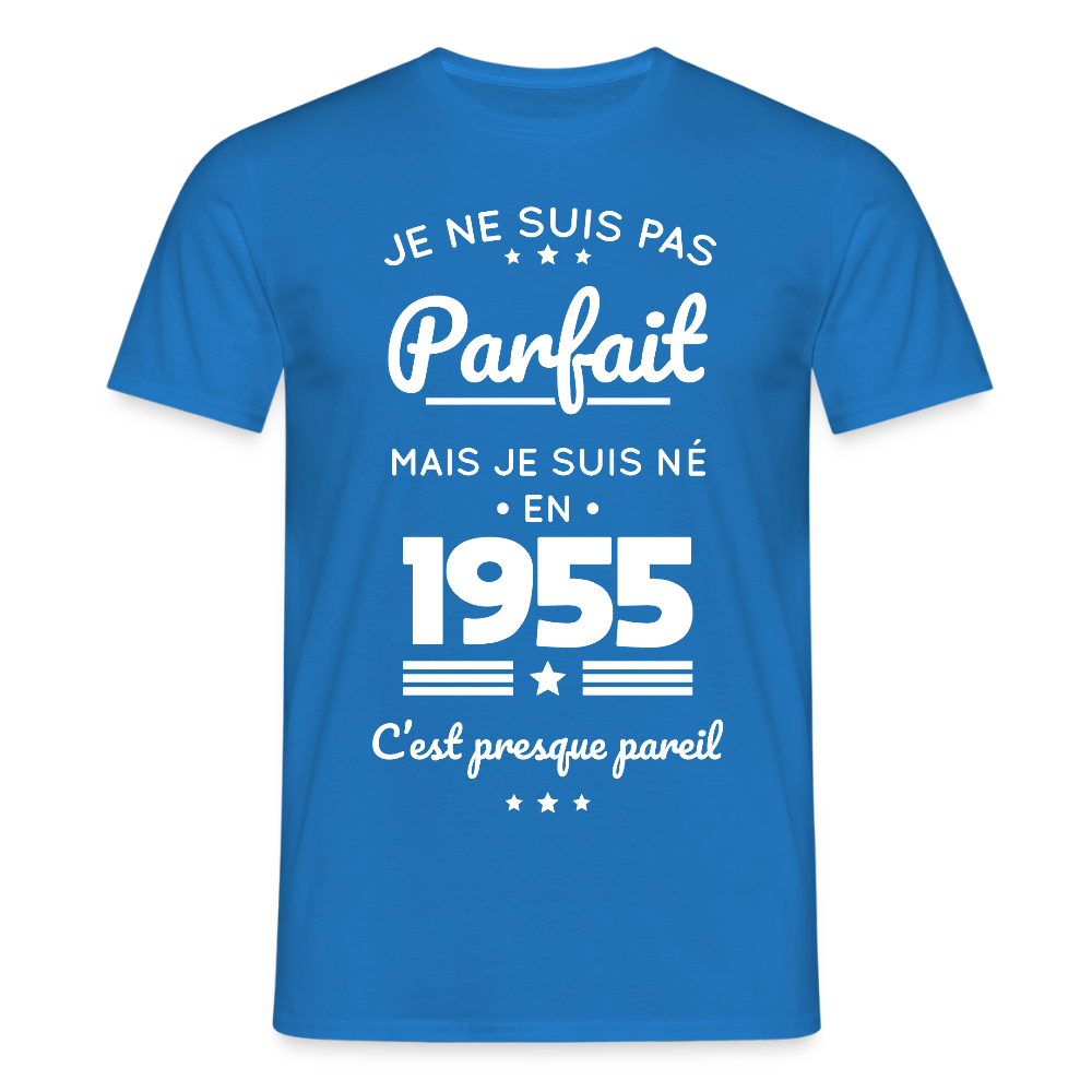 T-shirt Homme - Anniversaire 70 Ans - Pas parfait mais né en 1955 - bleu royal