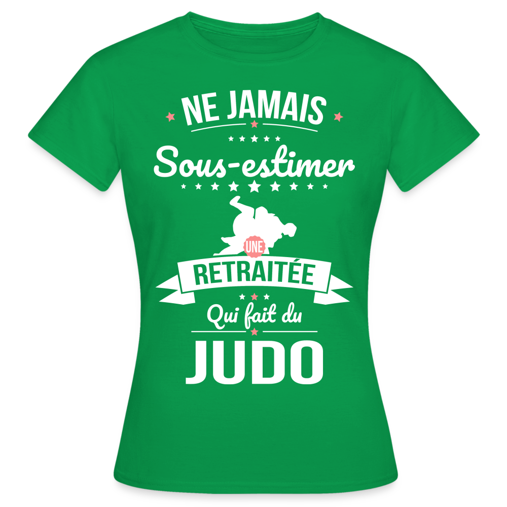 T-shirt Femme - Ne jamais sous-estimer une retraitée qui fait du judo - vert