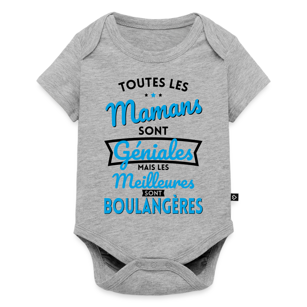 Body Bébé bio manches courtes - Mamans géniales - Les meilleures sont boulangères - gris chiné