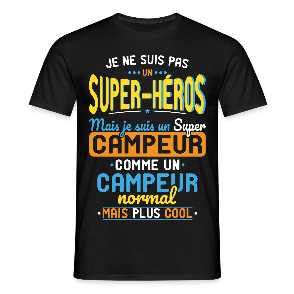 T-shirt Homme - Pas un Super-Héros mais un super Campeur - noir