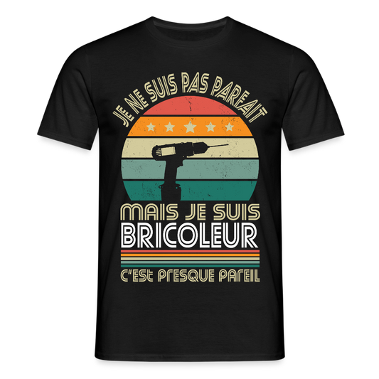 T-shirt Homme - Je ne suis pas parfait mais je suis Bricoleur - noir