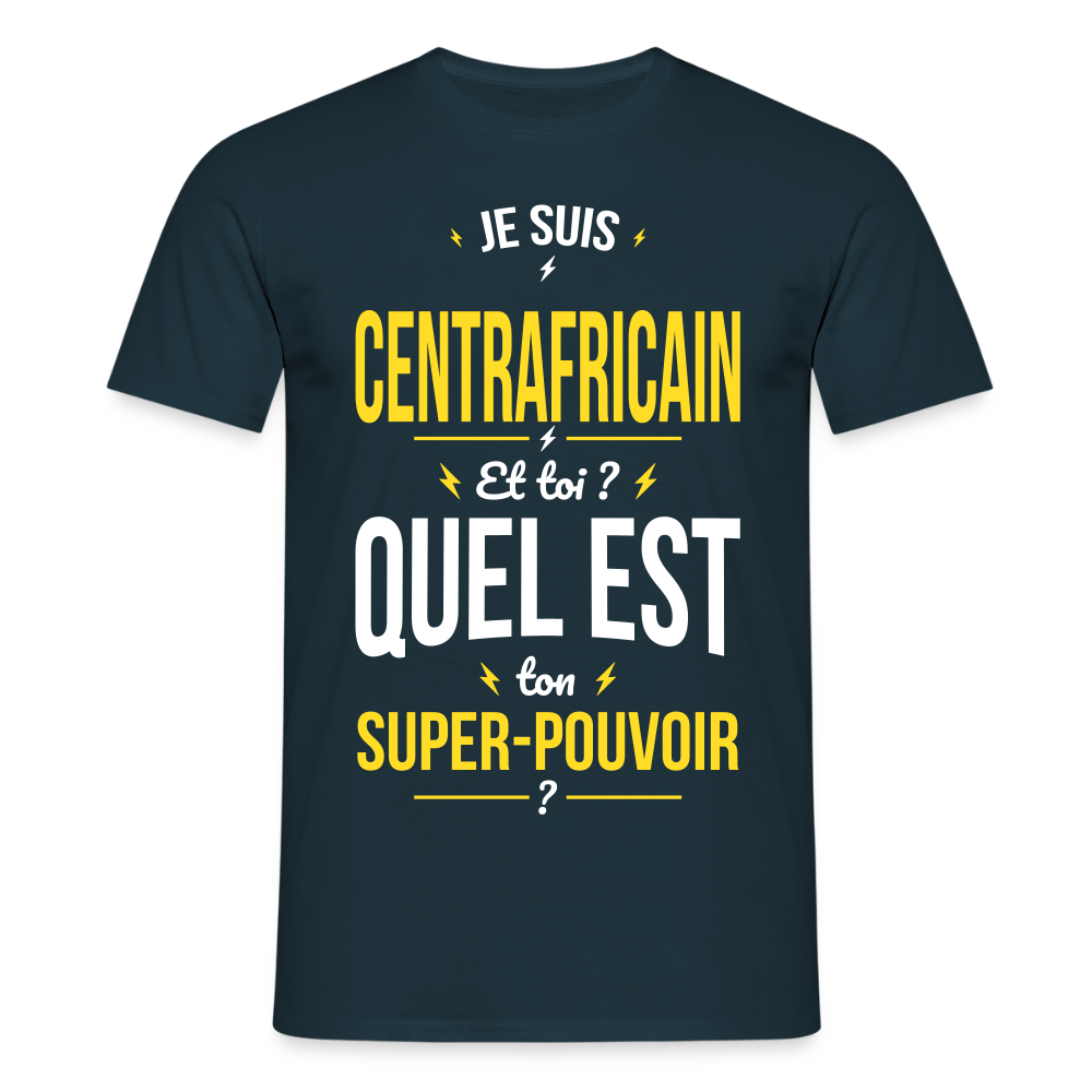 T-shirt Homme - Je suis Centrafricain - Super-pouvoir - marine