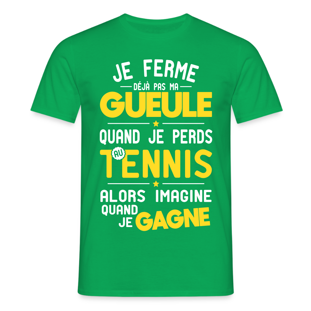 T-shirt Homme - Je ferme pas ma gueule quand je perds au tennis - vert