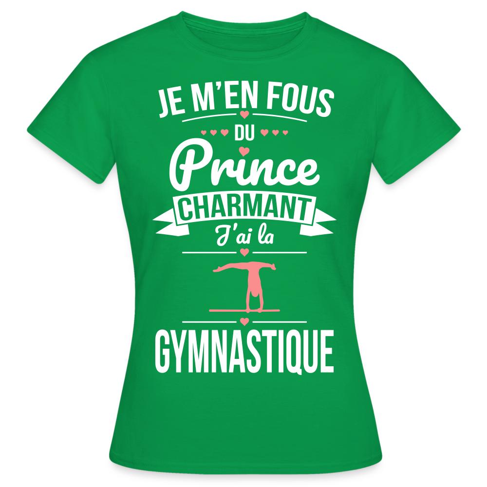 T-shirt Femme - Je m'en fous du prince charmant j'ai la gymnastique - vert