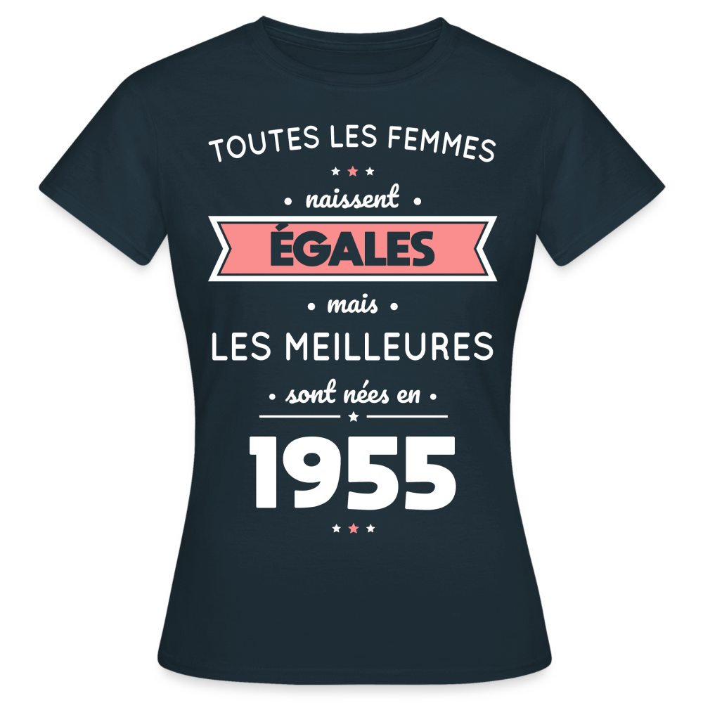 T-shirt Femme - Anniversaire 70 Ans - Les meilleures sont nées en 1955 - marine