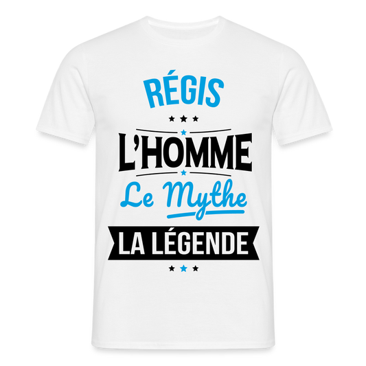 T-shirt Homme - Régis - l'Homme - le Mythe - la Légende - blanc