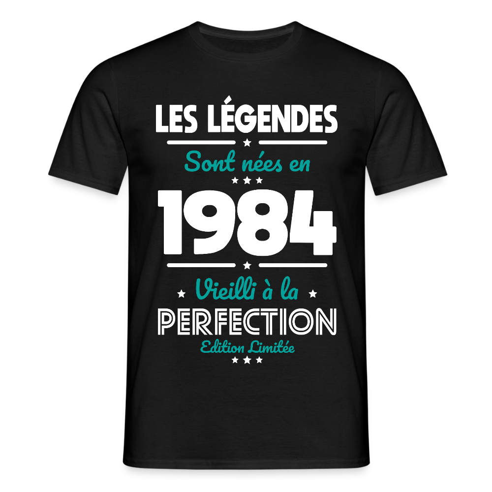 T-shirt Homme - Anniversaire 41 Ans - Les Légendes sont nées en 1984 - noir