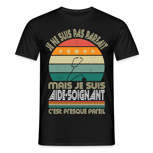 T-shirt Homme - Je ne suis pas parfait mais je suis Aide-Soignant - noir