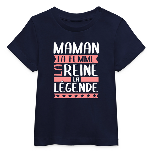 T-shirt bébé bio impression rose - Maman, la femme, la reine, la légende - marine