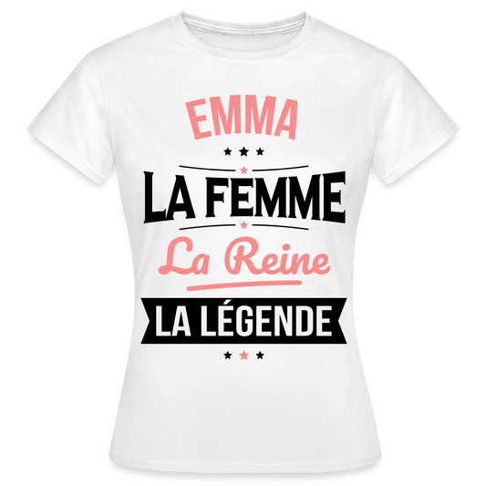 T-shirt Femme - Emma - la Femme - la Reine - la Légende - blanc