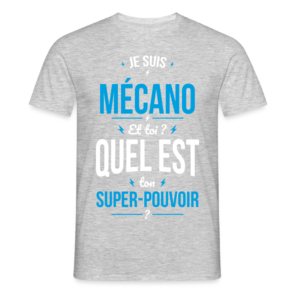 T-shirt Homme - Je suis mécano - Super-pouvoir - gris chiné