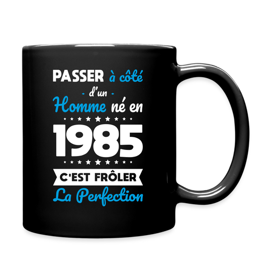 Mug uni - Anniversaire 40 Ans - Né en 1985 - Frôler la perfection - noir