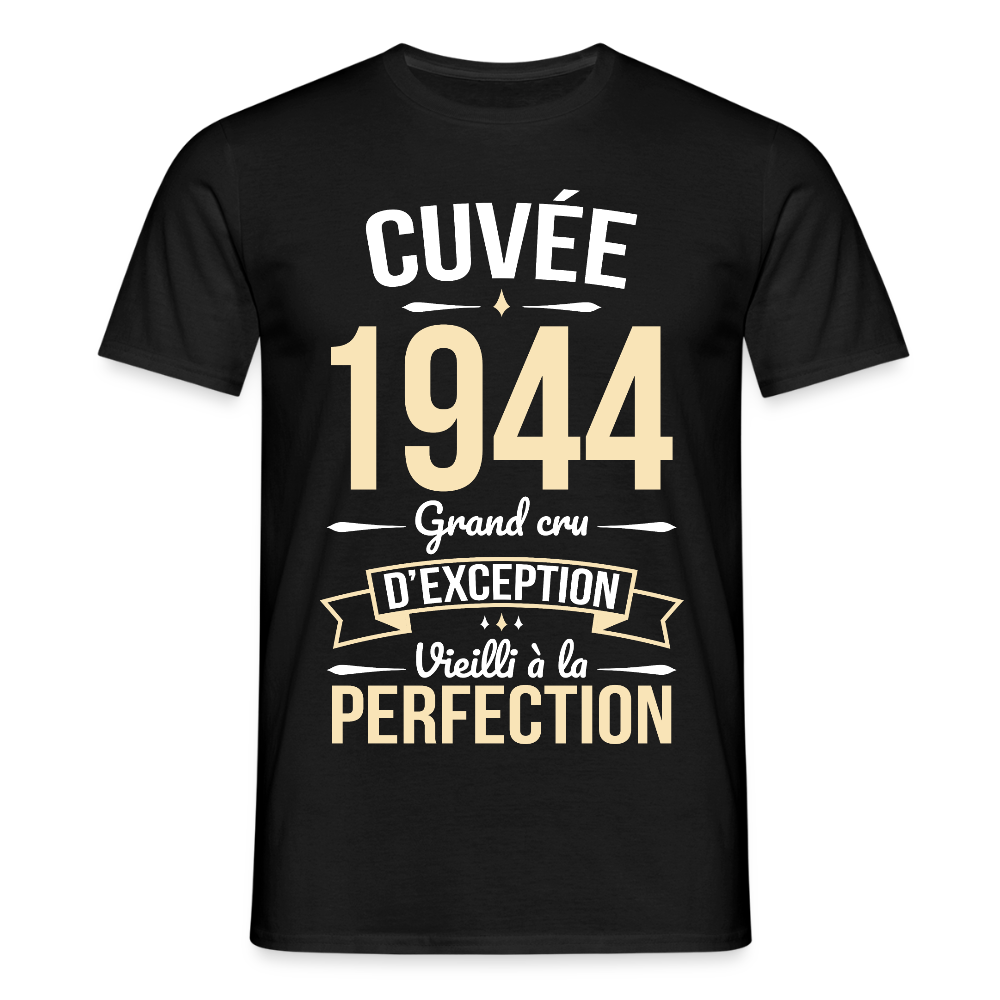 T-shirt Homme - Anniversaire 81 Ans - Cuvée 1944 - noir