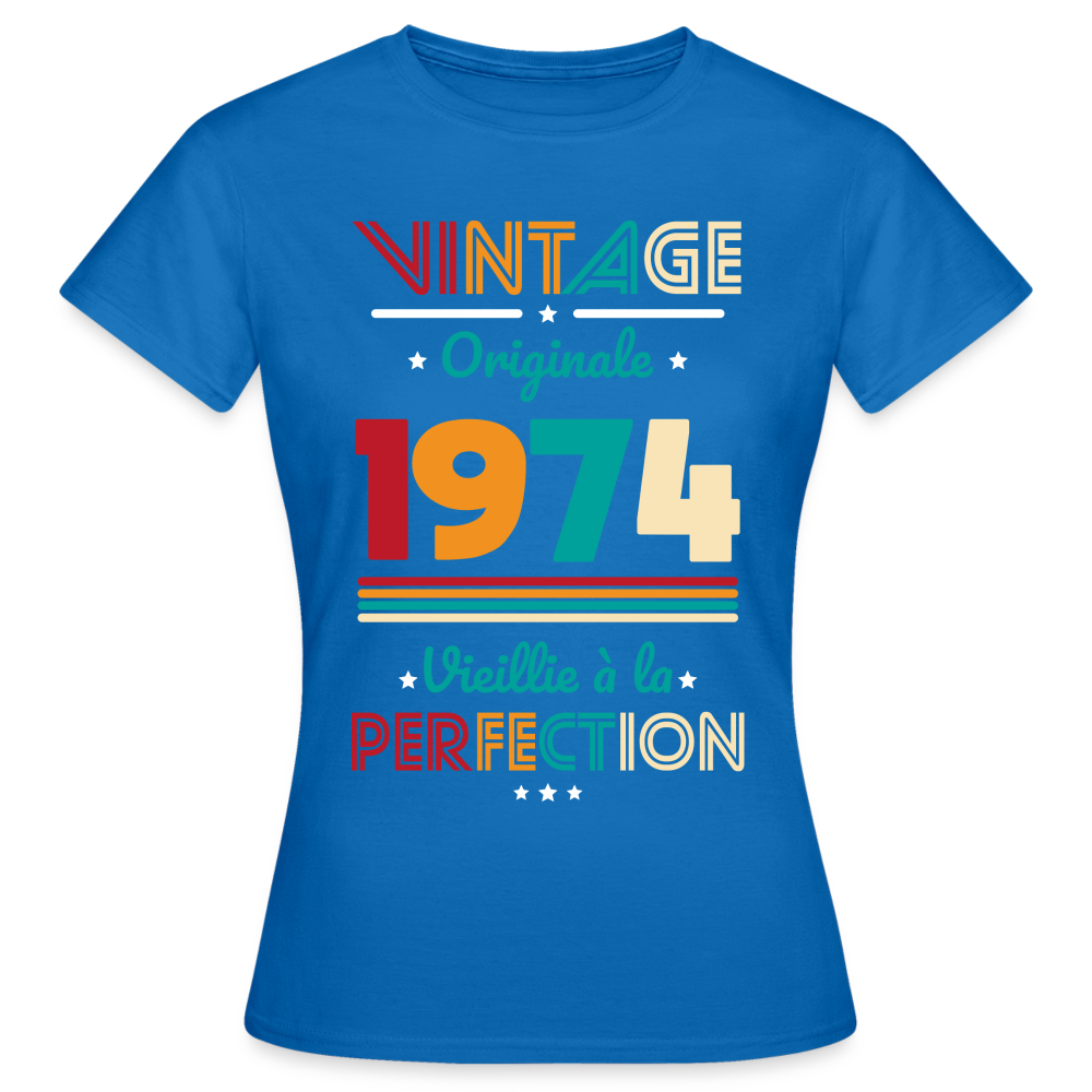 T-shirt Femme - Anniversaire 51 Ans - Vintage Originale 1974 - bleu royal