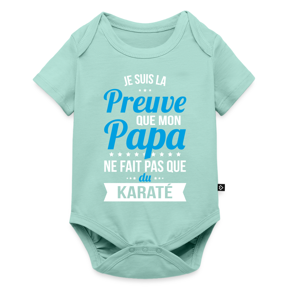 Body Bébé bio manches courtes - Mon Papa Ne Fait Pas Que Du Karaté - menthe 