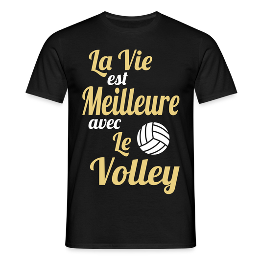 T-shirt Homme - La vie est meilleure avec le Volley - noir