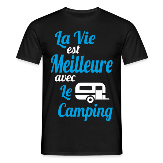 T-shirt Homme - La vie est meilleure avec le Camping - noir