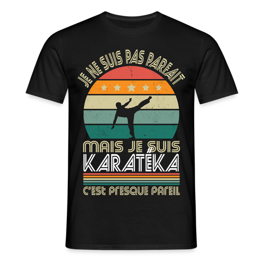 T-shirt Homme - Je ne suis pas parfait mais je suis Karatéka - noir