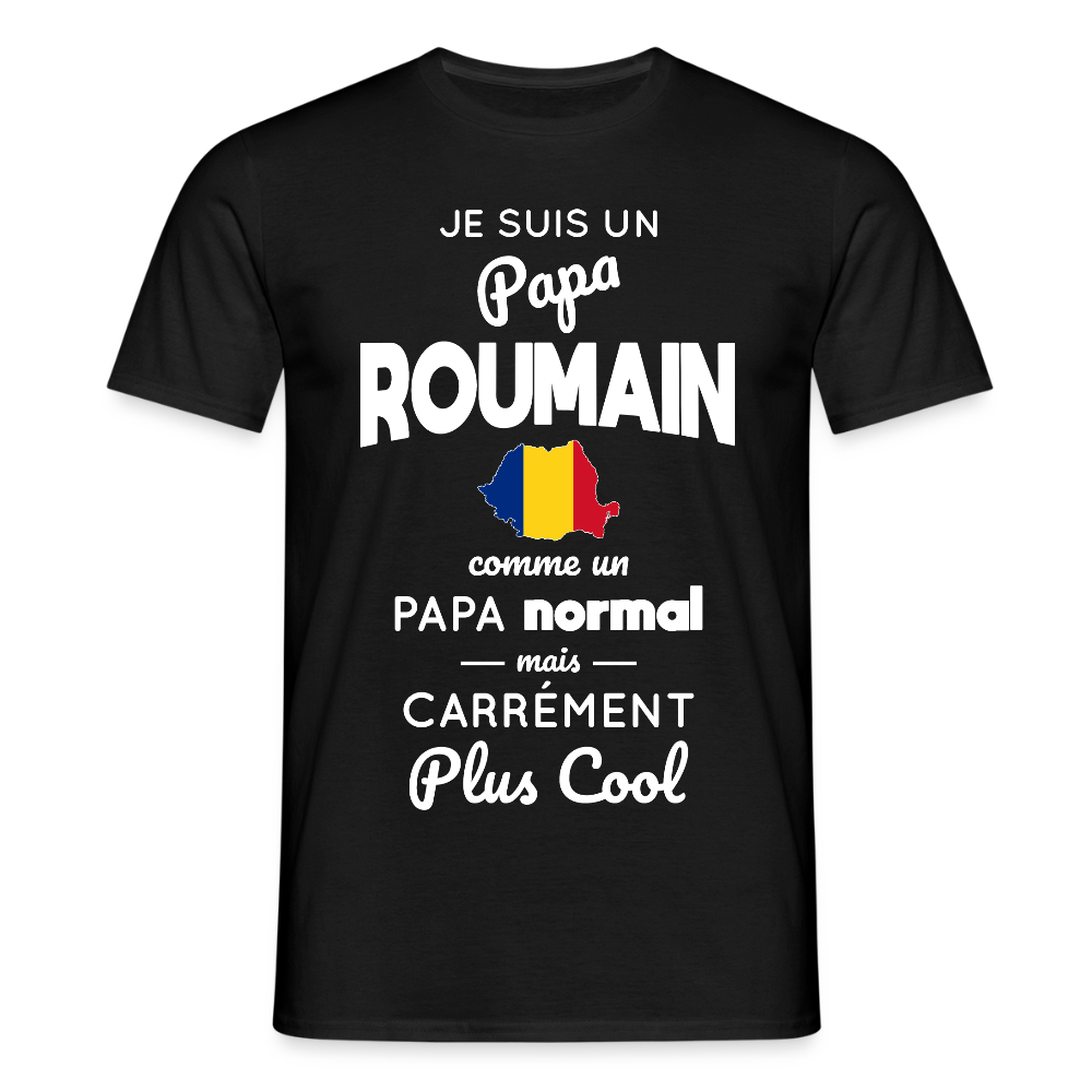 T-shirt Homme - Papa Roumain Plus Cool - noir