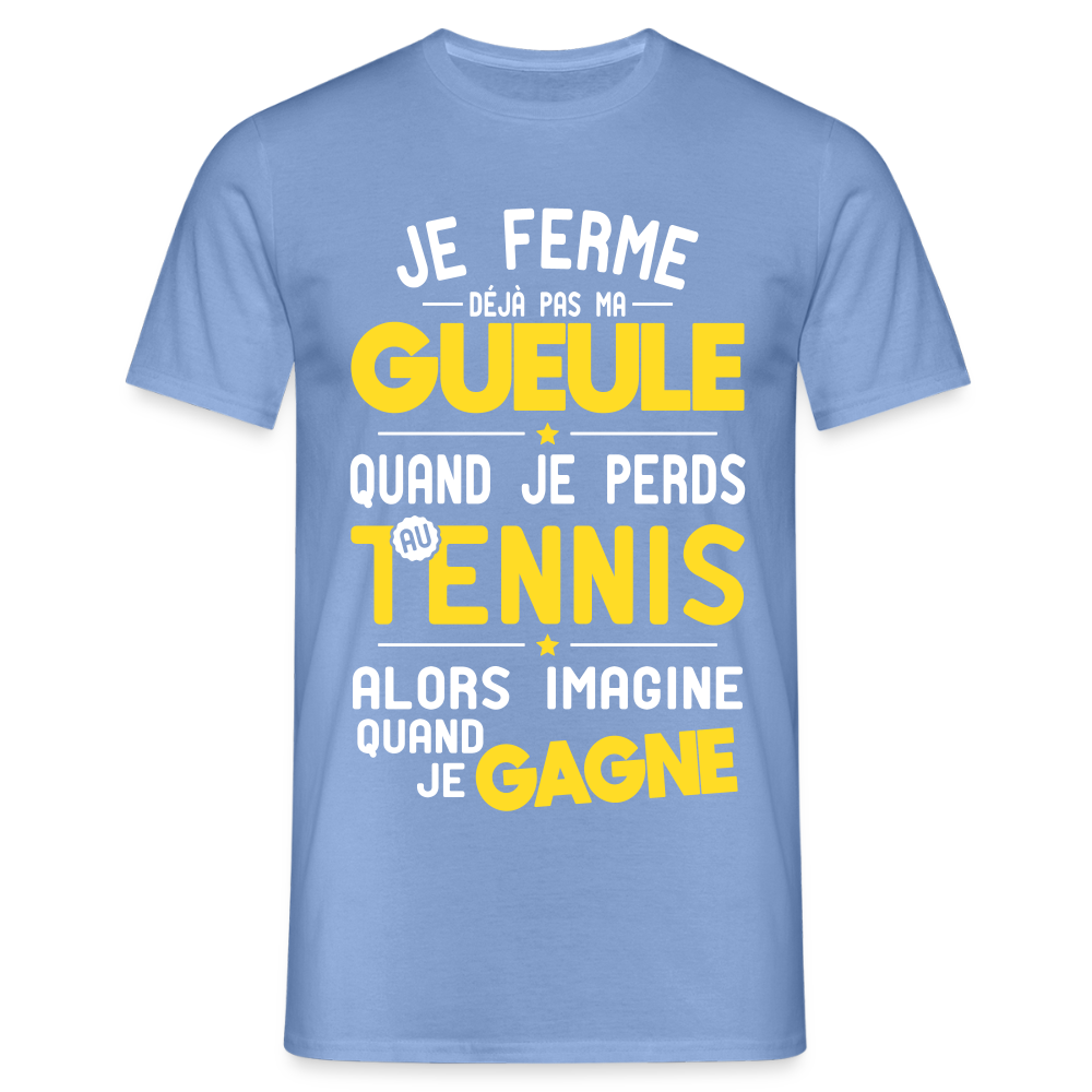T-shirt Homme - Je ferme pas ma gueule quand je perds au tennis - carolina blue