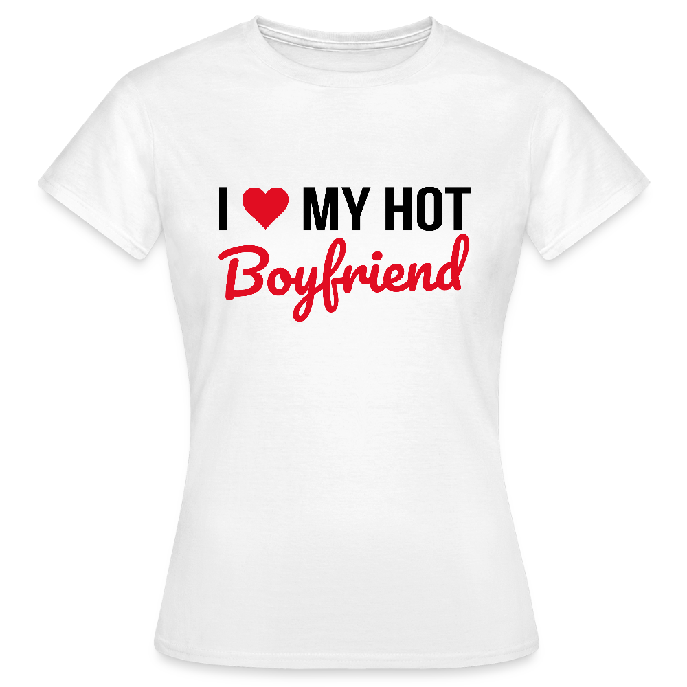 T-shirt coloris clair Femme “I Love My Hot Boyfriend” – Idée cadeau Saint-Valentin - blanc