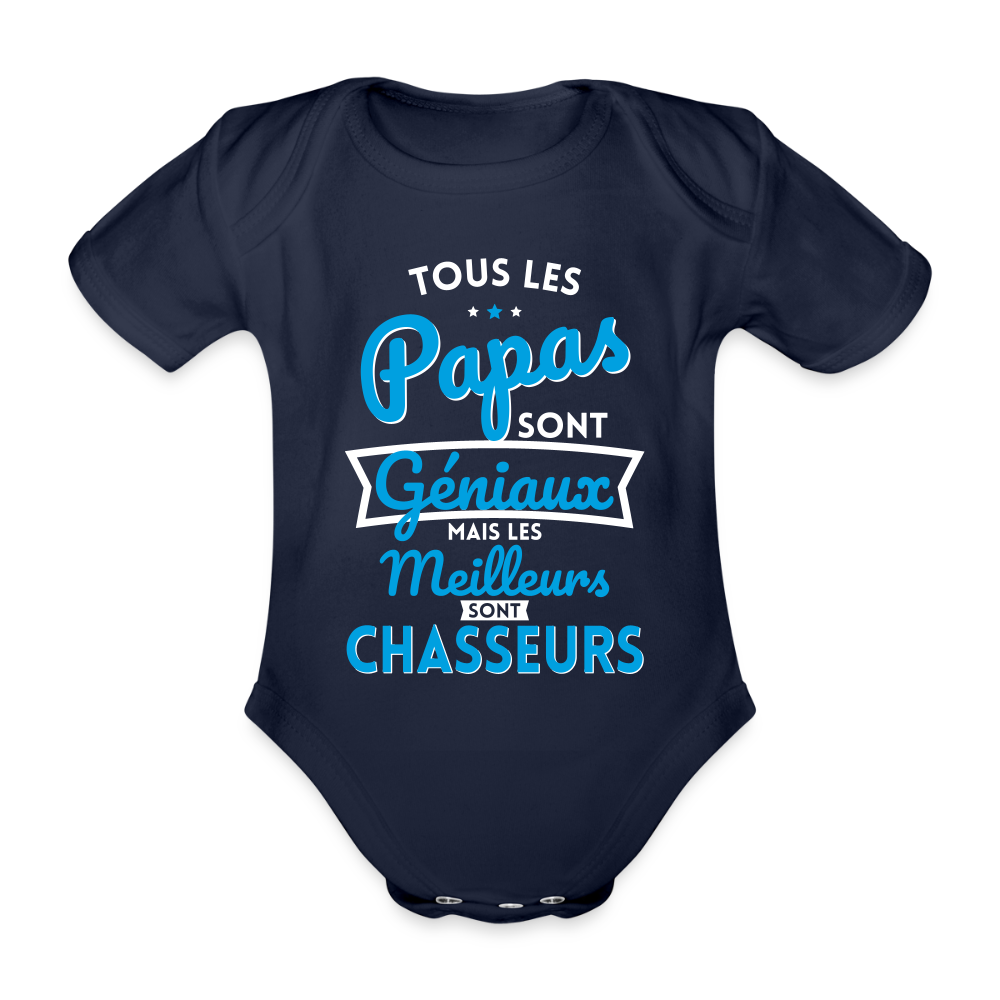 Body Bébé bio manches courtes - Papas géniaux - Les meilleurs sont chasseurs - marine foncé