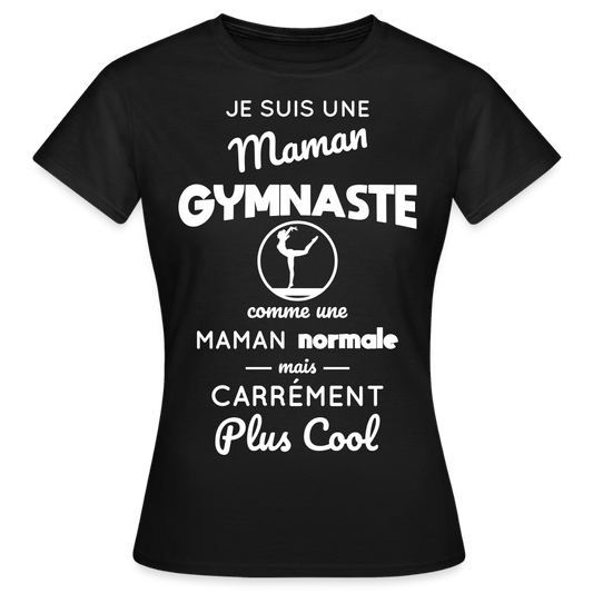 T-shirt Femme - Maman gymnaste plus cool - noir