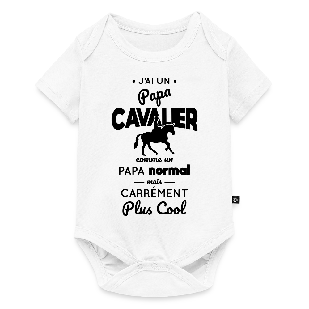Body Bébé bio manches courtes - J'ai un papa cavalier - blanc