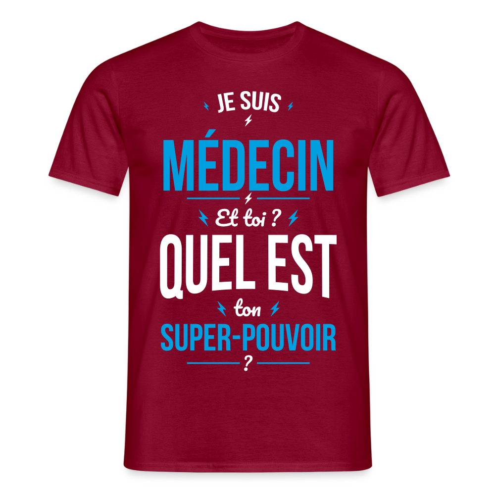 T-shirt Homme - Je suis médecin - Super-pouvoir - rouge brique
