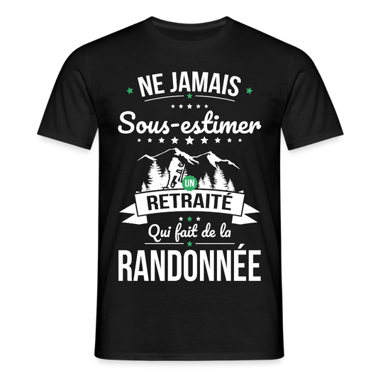 T-shirt Homme - Ne jamais sous-estimer un retraité qui fait de la randonnée - noir