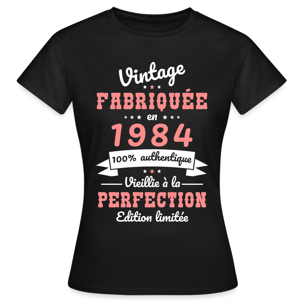 T-shirt Femme - Anniversaire 41 Ans - Vintage Fabriquée en 1984 - noir