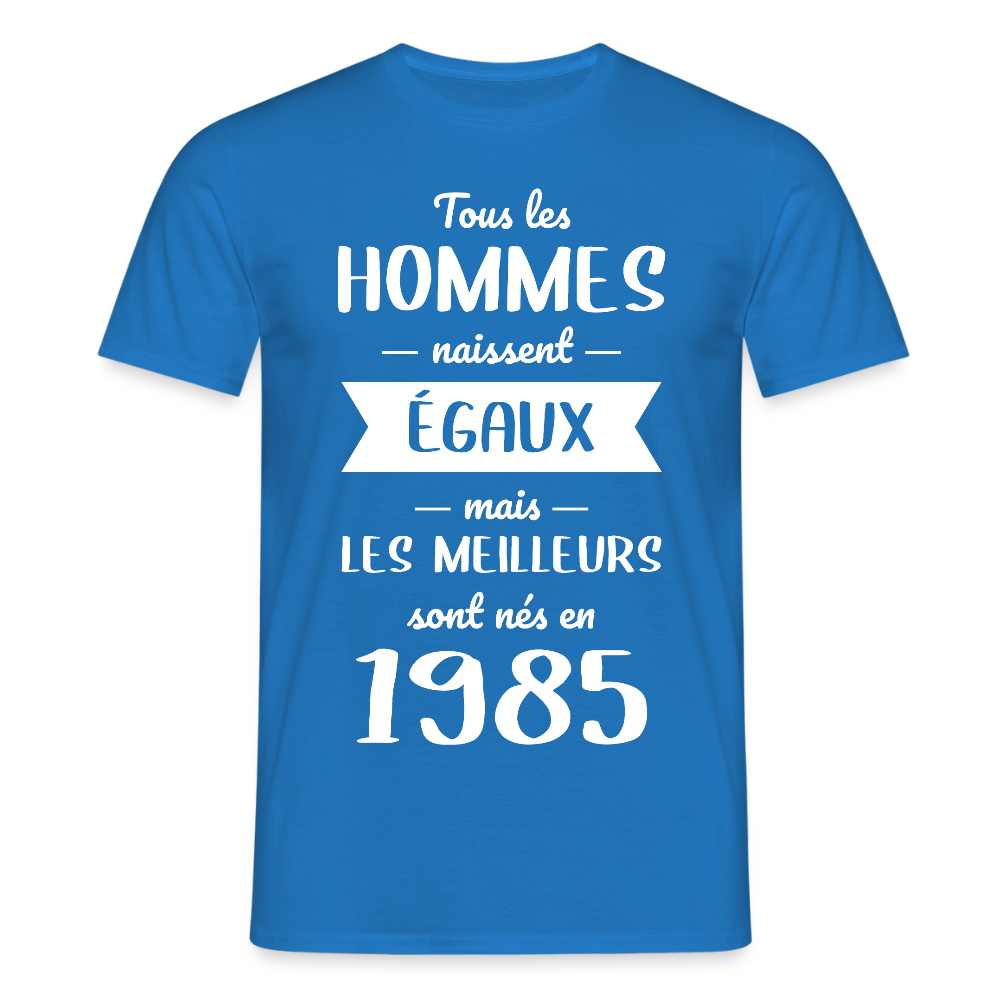 T-shirt Homme - Anniversaire 40 Ans - Les meilleurs sont nés en 1985 - bleu royal