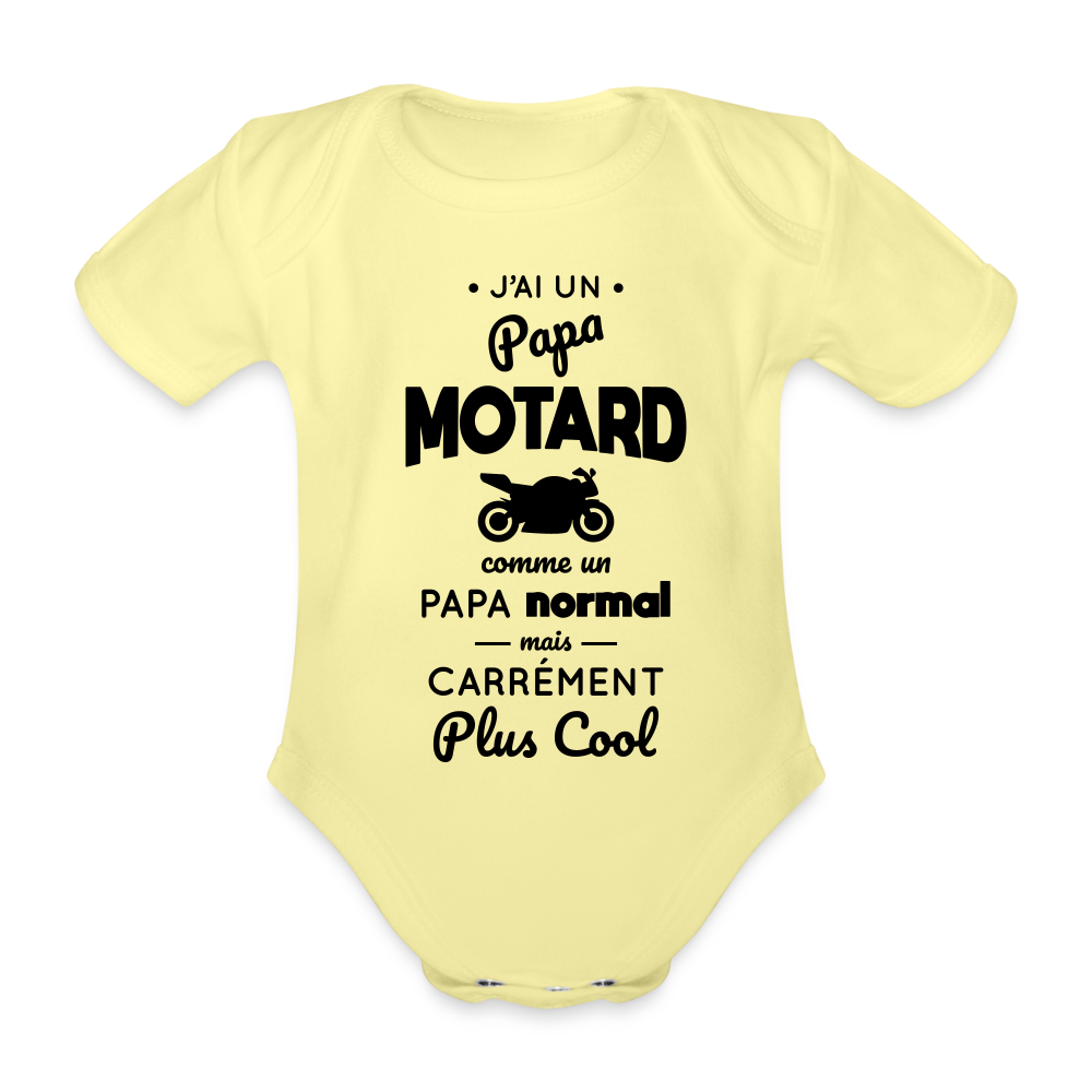 Body Bébé bio manches courtes - J'ai un papa motard - jaune délavé
