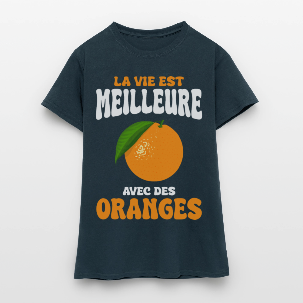 T-shirt Femme - La vie est meilleure avec des oranges - marine