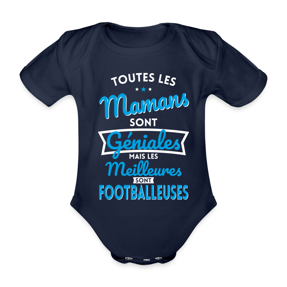 Body Bébé bio manches courtes - Mamans géniales - Les meilleures sont footballeuses - marine foncé