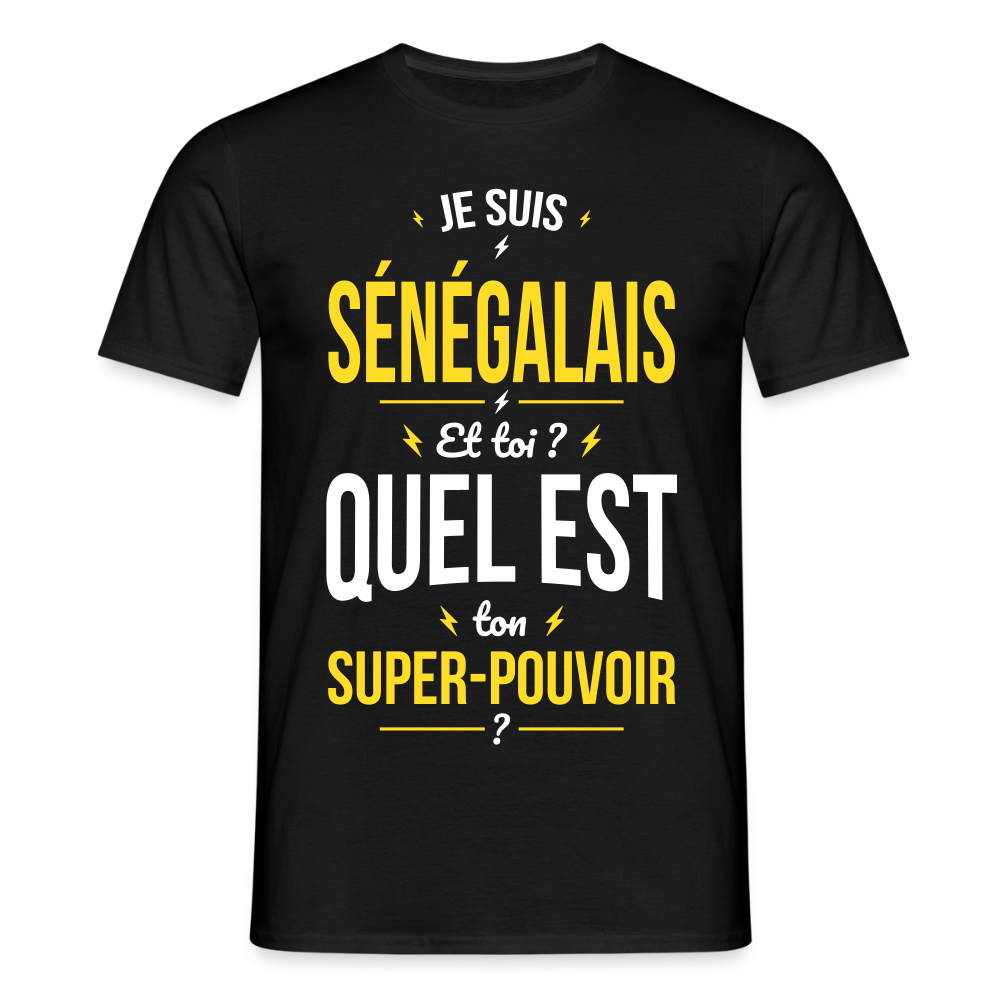 T-shirt Homme - Je suis Sénégalais - Super-pouvoir - noir