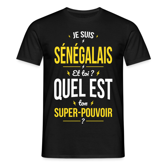 T-shirt Homme - Je suis Sénégalais - Super-pouvoir - noir