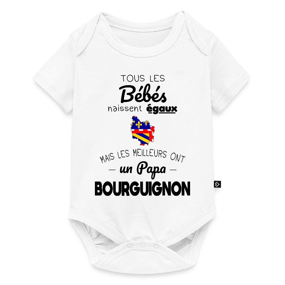 Body Bébé bio manches courtes - Les Meilleurs Ont Un Papa Bourguignon - blanc