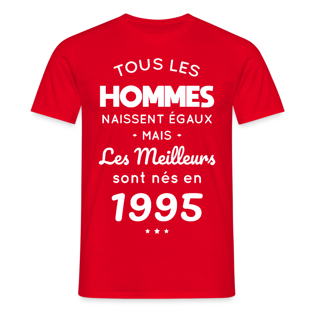 T-shirt Homme - Anniversaire 30 Ans - Les meilleurs sont nés en 1995 - rouge