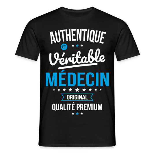 T-shirt Homme - Authentique et véritable Médecin - noir