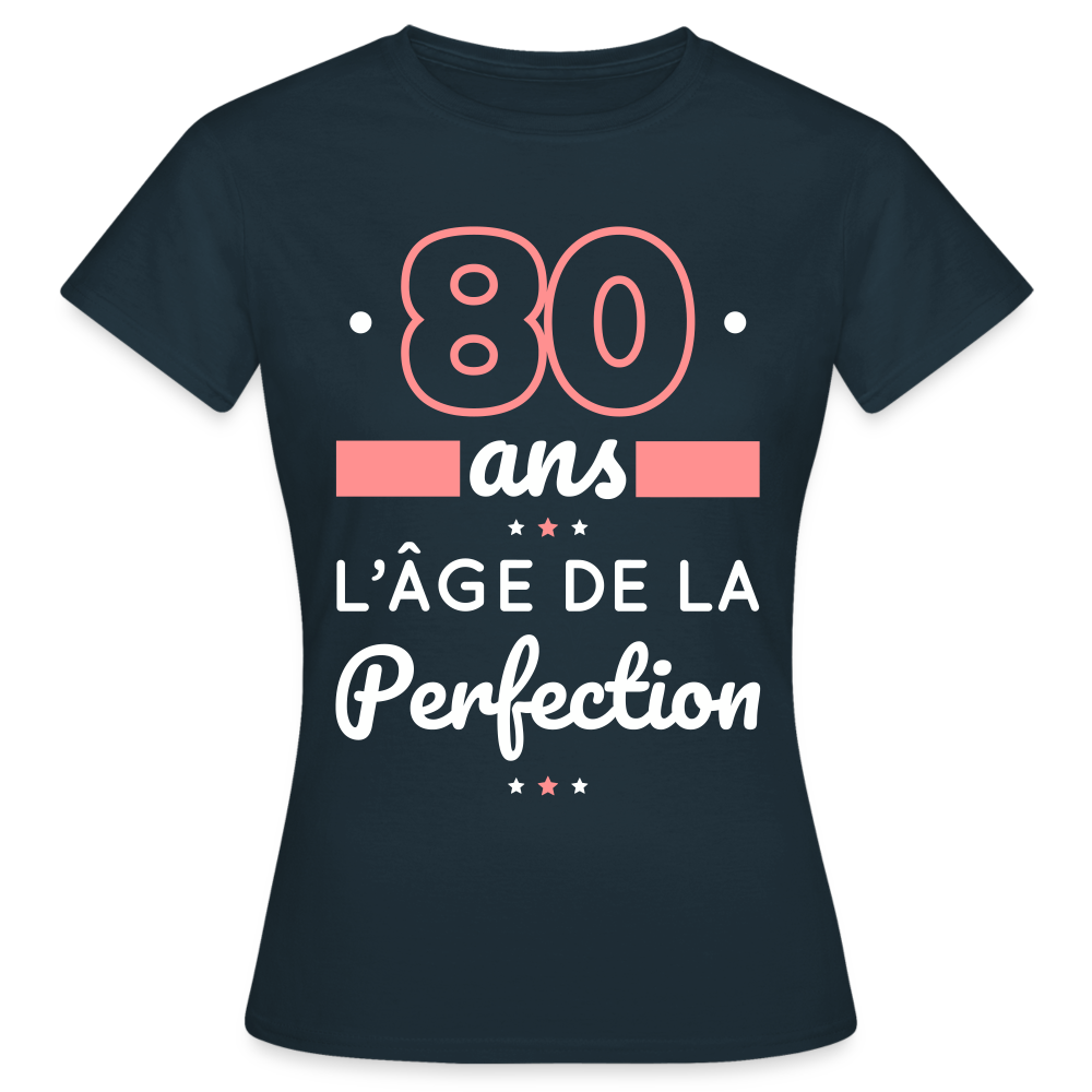 T-shirt Femme - 80 ans l'âge de la perfection - marine