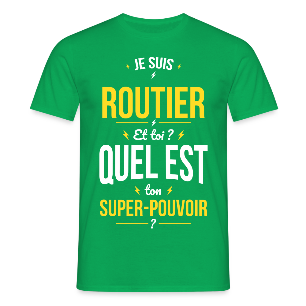 T-shirt Homme - Je suis routier - Super-pouvoir - vert