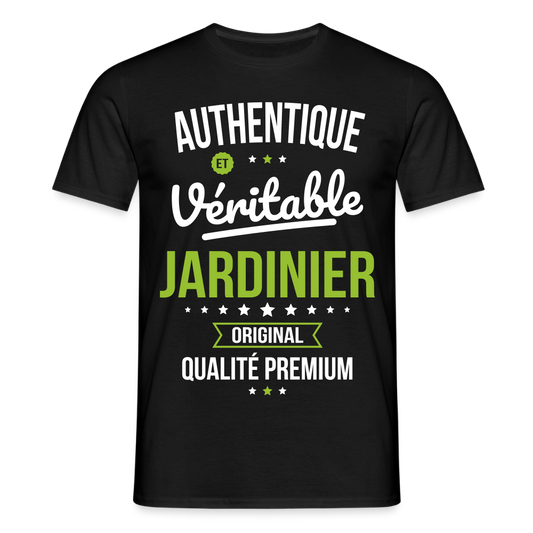 T-shirt Homme - Authentique et véritable Jardinier - noir