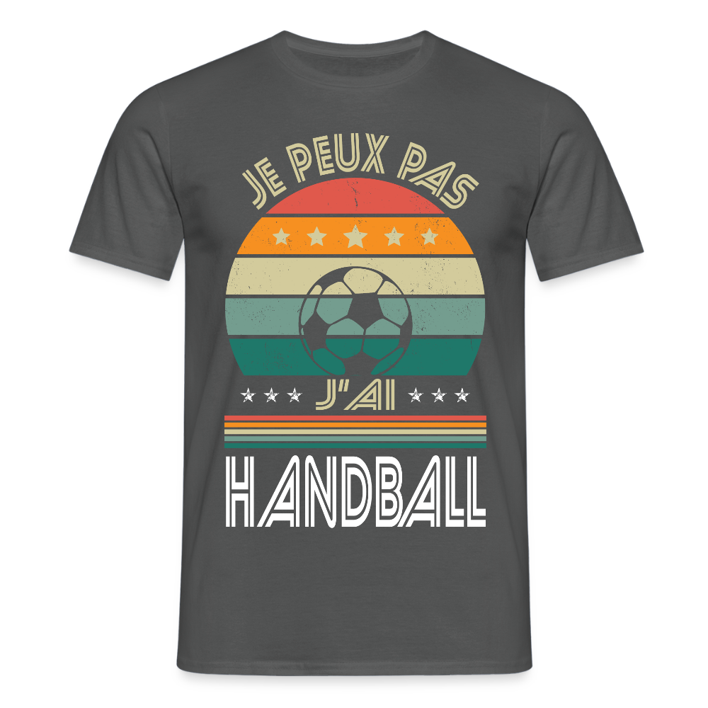 T-shirt Homme - Je peux pas j'ai Handball - charbon