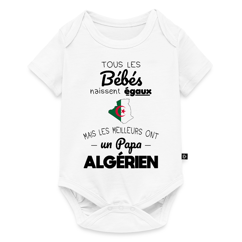 Body Bébé bio manches courtes - Les Meilleurs Ont Un Papa Algérien - blanc