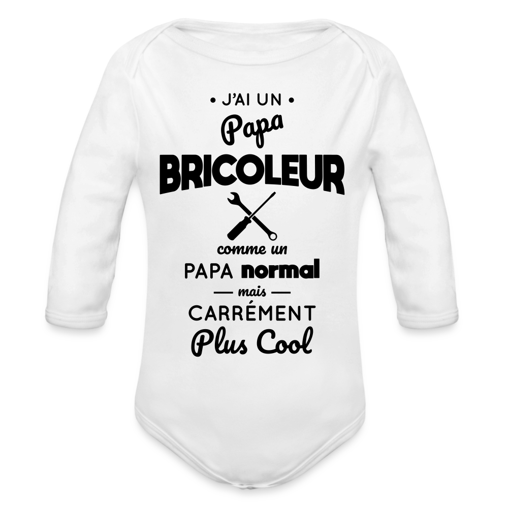 Body Bébé bio manches longues - J'ai un papa bricoleur - blanc